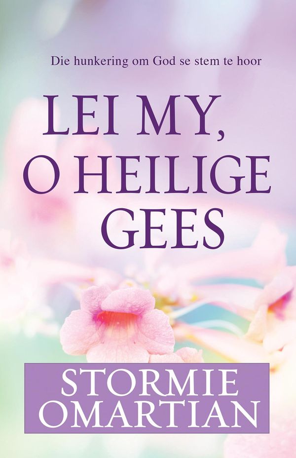 Cover Art for 9781431607860, Lei my, o Heilige Gees (eBoek) by Stormie Omartian