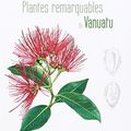 Cover Art for 9782366621570, Plantes remarquables du Vanuatu - Remarkables Plants of Vanuatu by Laurence Ramon