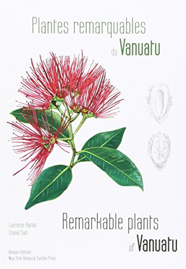 Cover Art for 9782366621570, Plantes remarquables du Vanuatu - Remarkables Plants of Vanuatu by Laurence Ramon