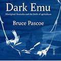 Cover Art for B07CSC5QBV, Dark Emu by Bruce Pascoe