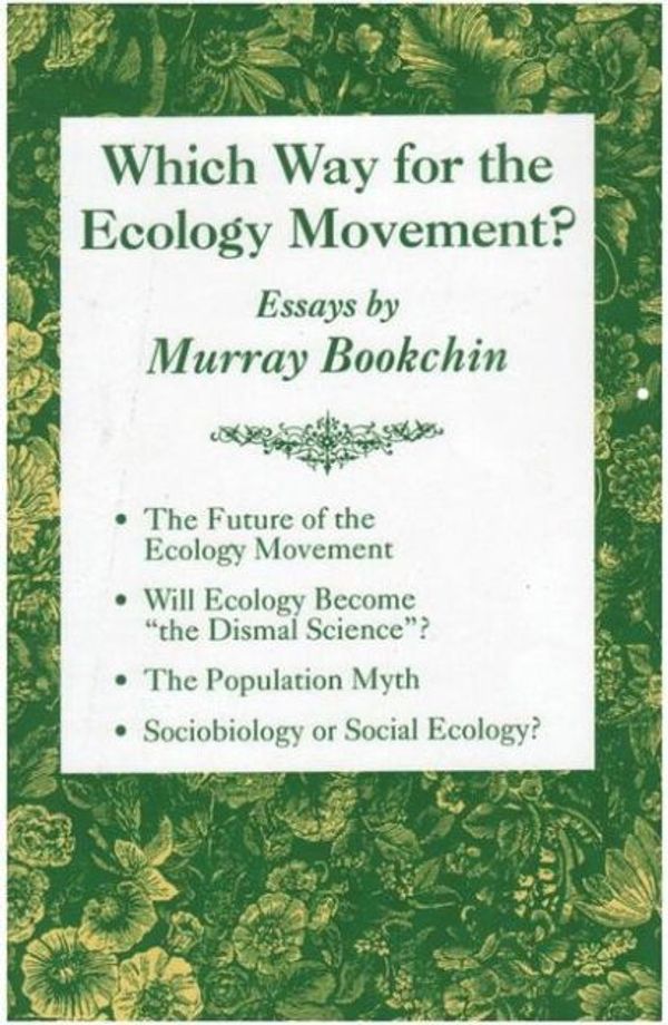 Cover Art for 9781873176269, Which Way for the Ecology Movement?: Essays by Murray Bookchin by Murray Bookchin