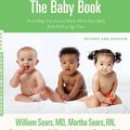 Cover Art for 9781469252230, The Baby Book by Sears MD Frcp, William, Sears Rn, Martha, Sears MD, Robert W, Sears Md, James