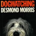 Cover Art for 9781473547803, Dogwatching by Desmond Morris