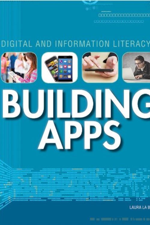 Cover Art for 9781448895151, Building Apps by Laura La Bella
