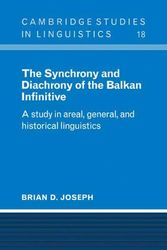 Cover Art for 9780521105330, The Synchrony and Diachrony of the Balkan Infinitive: A Study in Areal, General and Historical Linguistics (Cambridge Studies in Linguistics) by Brian D. Joseph