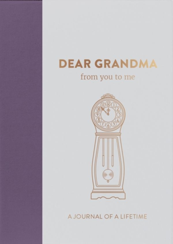 Cover Art for 9781907860324, Dear Grandma, from you to me : Memory Journal capturing your Grandmother's own amazing stories (Timeless edition) (Journals of a Lifetime) by from you to me ltd