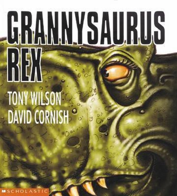 Cover Art for 9781862915770, Grannysaurus Rex by Tony Wilson