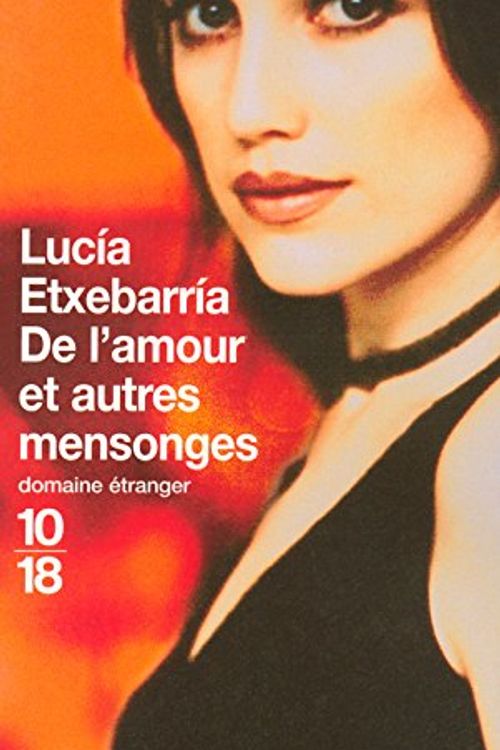 Cover Art for 9782264039651, AMOUR ET AUTRES MENSONGES by Lucia Etxebarria