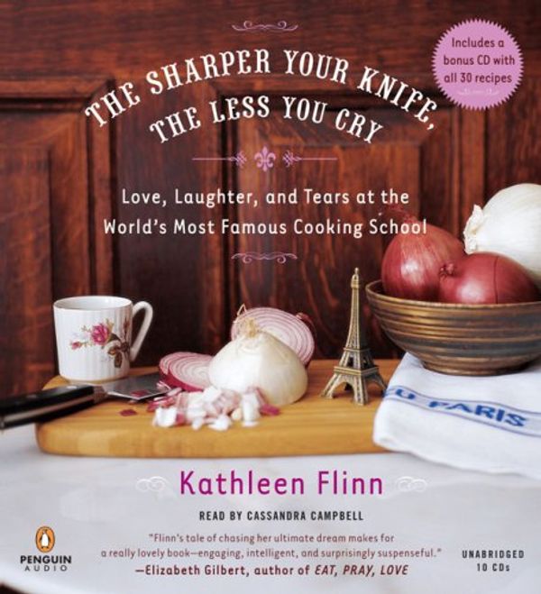 Cover Art for 9780143142539, The Sharper Your Knife, the Less You Cry by Kathleen Flinn