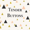 Cover Art for 9781681951812, Tender Buttons by Gertrude Stein