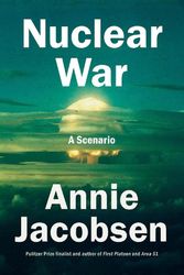 Cover Art for 9780593476093, Nuclear War: A Scenario by Annie Jacobsen