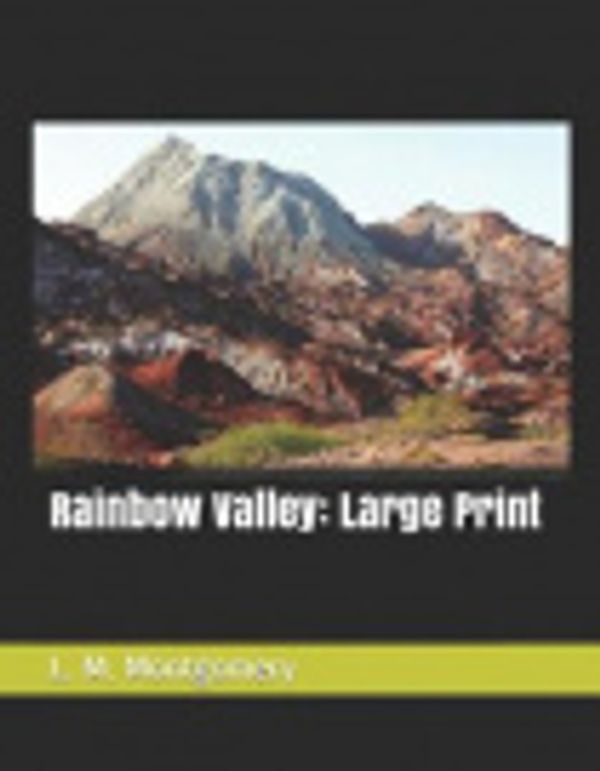 Cover Art for 9781097211722, Rainbow Valley: Large Print by Lucy Maud Montgomery