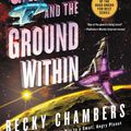 Cover Art for 9780062936035, The Galaxy, and the Ground Within by Becky Chambers