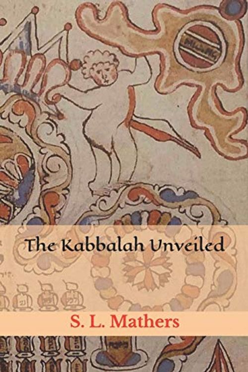 Cover Art for 9781658623605, The Kabbalah Unveiled by S L MacGregor Mathers