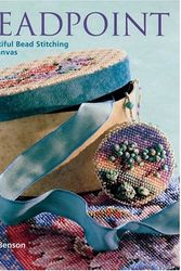 Cover Art for 9781402715457, Beadpoint: Beautiful Bead Stitching on Canvas by Ann Benson