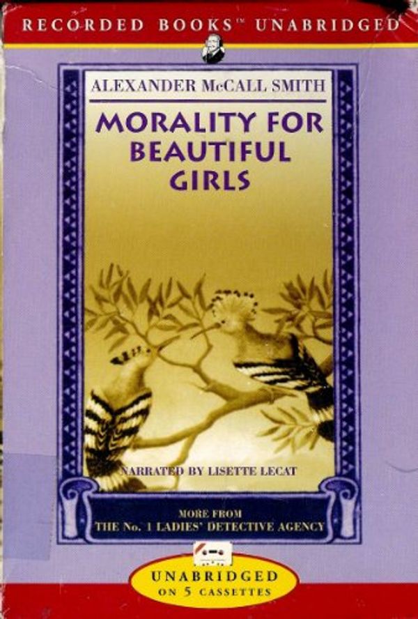 Cover Art for 9781402541797, Morality for Beautiful Girls by Alexander McCall Smith