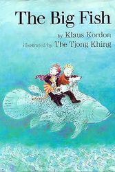 Cover Art for 9780027509458, The Big Fish by Klaus Kordon, Tjong Khing The