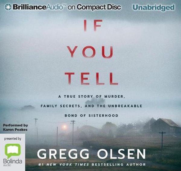 Cover Art for 9781799725985, If You Tell by Gregg Olsen