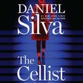 Cover Art for 9780062835215, The Cellist CD: 21 by Daniel Silva