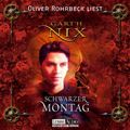 Cover Art for 9783785733158, Schwarzer Montag by Garth Nix, Oliver Rohrbeck