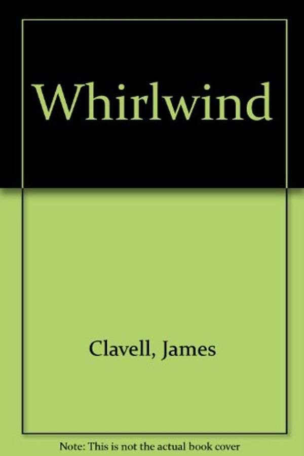 Cover Art for 9780517676769, Whirlwind by James Clavell