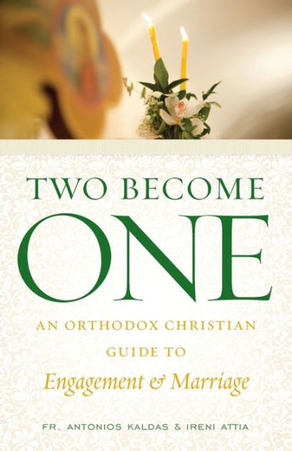 Cover Art for 9781944967215, Two Become One: An Orthodox Christian Guide to Engagement and Marriage by Antonios Kaldas