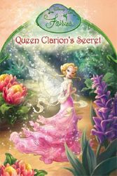 Cover Art for 9780007223114, Queen Clarion's Secret: Chapter Book (Disney Fairies) by HarperCollinsChildren'sBooks