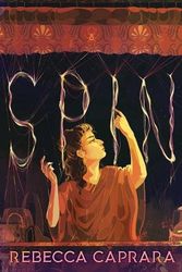 Cover Art for 9781665906197, Spin by Rebecca Caprara