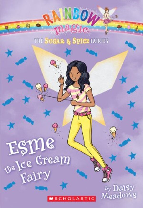 Cover Art for 9780545605328, The Sugar & Spice Fairies #2: Esme the Ice Cream Fairy by Daisy Meadows