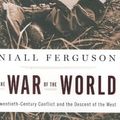 Cover Art for 9781594201004, The War of the World by Niall Ferguson