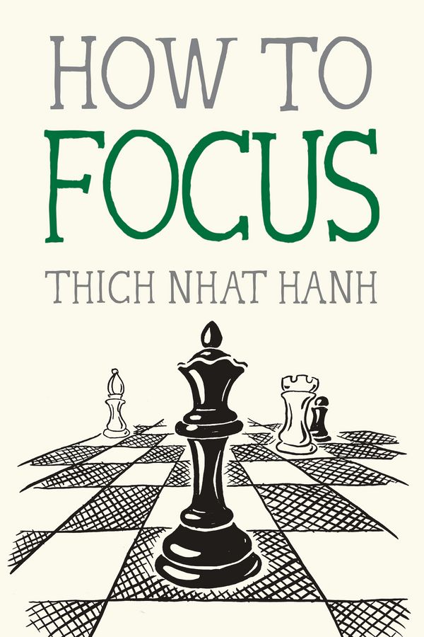 Cover Art for 9781952692178, How to Focus by Thich Nhat Hanh