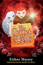Cover Art for 9781847171214, The Secret of Kells by Eithne Massey