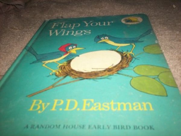 Cover Art for 9780394908397, Flap Your Wings by P.d. Eastman