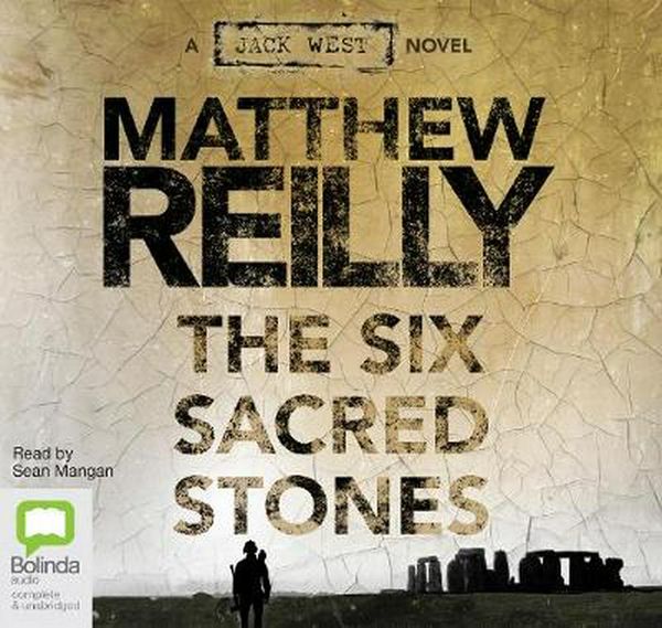Cover Art for 9781742011592, The Six Sacred Stones by Matthew Reilly