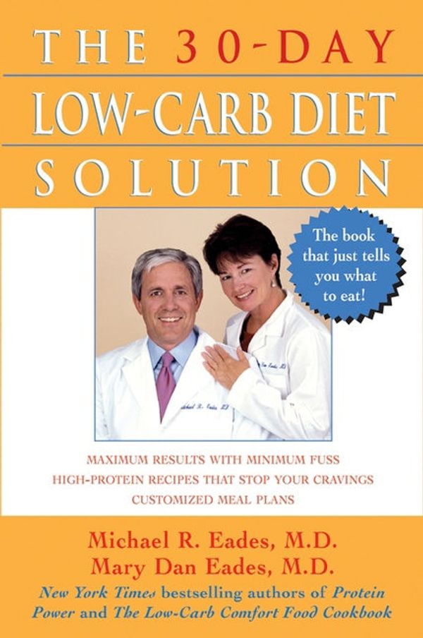 Cover Art for 9780471454151, The 30-day Low-carb Diet Solution by Mary Dan Eades