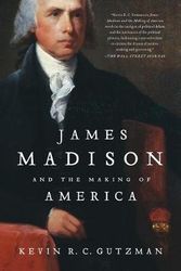 Cover Art for 9781250023193, James Madison and the Making of America by Gutzman, Kevin R C