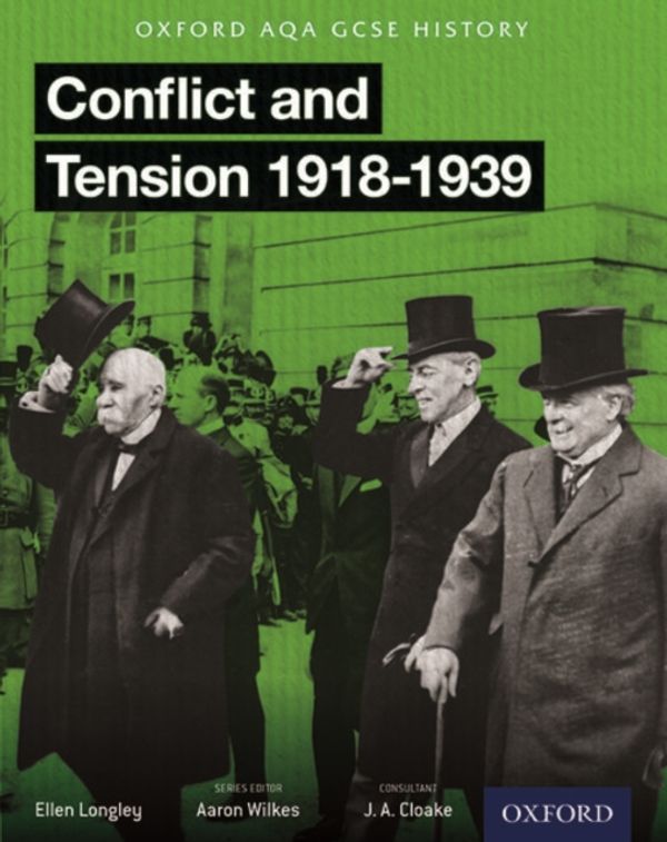Cover Art for 9780198370116, Oxford AQA History for GCSE: Conflict and Tension 1918-1939 by Aaron Wilkes, Ellen Longley