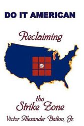 Cover Art for 9781477254875, Reclaiming the Strike Zone by Victor Alexander Baltov Jr.