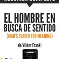 Cover Art for 9781370772476, El Hombre en Busca de Sentido (Man's Search for Meaning): Resumen completo del libro escrito por Viktor Frankl by Sapiens Editorial