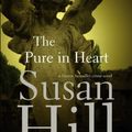 Cover Art for 9780701176815, The Pure in Heart: A Simon Serrailler Crime Novel by Susan Hill