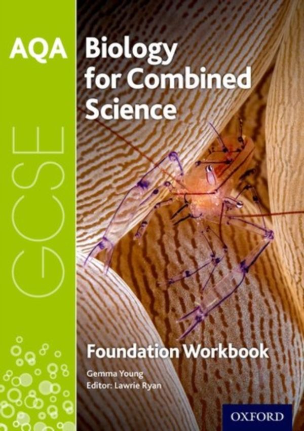 Cover Art for 9780198359340, AQA GCSE Biology for Combined Science (Trilogy) WorkbookFoundation by Gemma Young