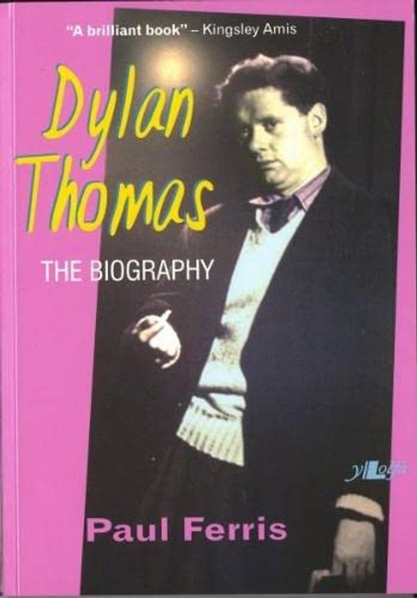 Cover Art for 9780862439033, Dylan Thomas by Paul Ferris