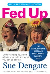 Cover Art for 9781741667257, Fed Up (Fully Revised and Updated) by Sue Dengate