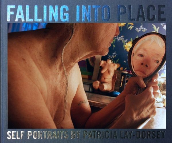 Cover Art for 9781872771984, Falling into Place: Patricia Lay-Dorsey by David Drake, David Alan Harvey