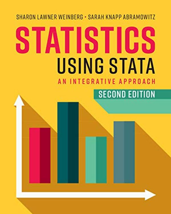 Cover Art for B0845YTK2C, Statistics Using Stata: An Integrative Approach by Sharon Lawner Weinberg, Sarah Knapp Abramowitz