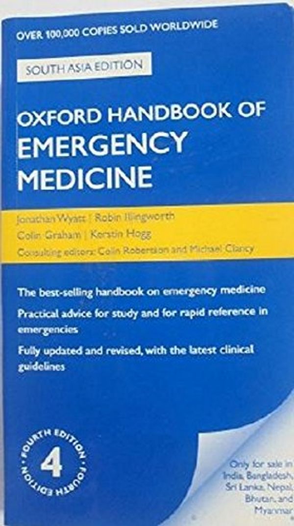 Cover Art for 9780199665341, Oxford Handbook of Emergency Medicine [Paperback] [Dec 12, 2012] Jonathan P. Wyatt; Robin N. Illingworth; Colin A. Graham and Kerstin Hogg by Jonathan P. Wyatt