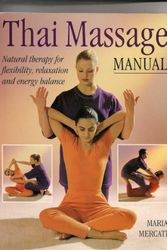 Cover Art for 9789748303376, Thai Massage: Natural Therapy for Flexibility, Relaxation and Energy Balance by Maria Mercati