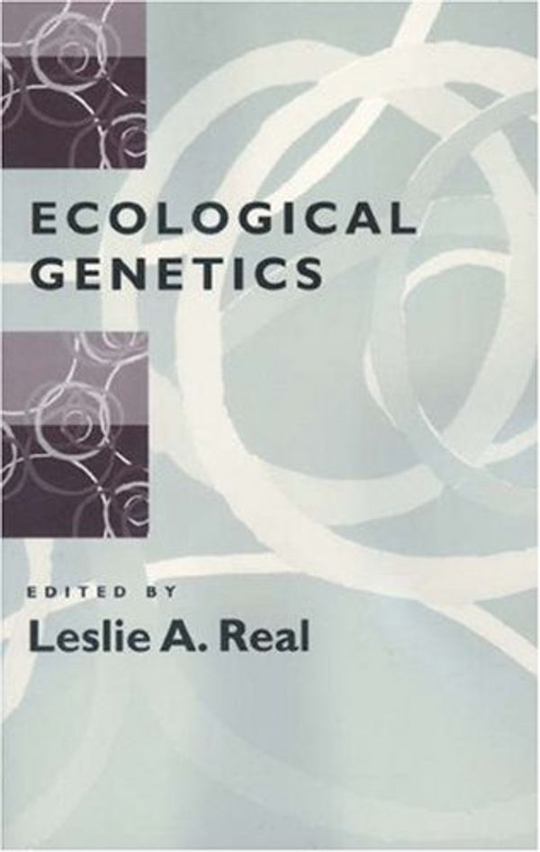 Cover Art for 9780691000664, Ecological Genetics by Leslie A. Real