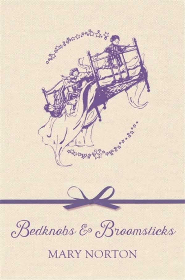 Cover Art for 9781510104297, Bedknobs and Broomsticks by Mary Norton