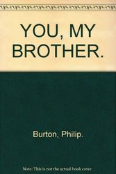 Cover Art for 9780394484785, You, my brother;: A novel based on the lives of Edmund  &  William Shakespeare by Philip Burton